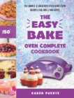 Image for The Easy Bake Oven Complete Cookbook : 150 Simple &amp; Delicious Easy Bake Oven Recipes for Girls and Boys