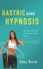 Image for Gastric Band Hypnosis : Rapid Weight Loss with Stop Eating Emotionally and Food Addiction (Meditation and Self-Hypnosis)