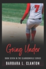 Image for Going Under : Book Seven in the Clarksonville Series
