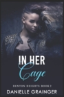 Image for In Her Cage : Denton Heights Book 2