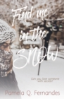 Image for Find Me in the Snow