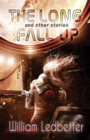 Image for The Long Fall Up : And Other Stories