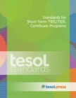Image for Standards for Short-Term TEFL/TESL Certificate Programs