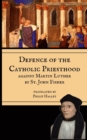 Image for Defence of the Priesthood : Against Martin Luther