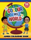 Image for Colour My World Jumbo Colouring Book