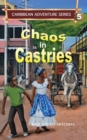 Image for Chaos in Castries : Caribbean Adventure Series Book 5