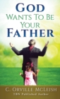 Image for God Wants To Be Your Father