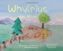 Image for Why(r)us das Virus : Aus dem Amerikanischen von Angelika Reth