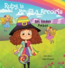 Image for Ruby, la Brujita Arcoiris Las Hadas Ambar : Ruby the Rainbow Witch Meet the Amber Fairies (Spanish Edition)