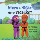 Image for Where Do Ninjas Go on Vacation?