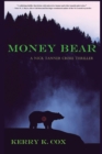 Image for Money Bear : A Nick Tanner Crime Thriller