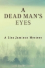 Image for A Dead Man&#39;s Eyes : A Lisa Jamison Mystery