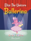 Image for Elise The Unicorn Ballerina : Coloring Book Edition