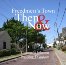 Image for Freedmen&#39;s Town Then &amp; Now