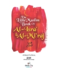 Image for The Little Muslim Book of Al-Isra&#39; &amp; Al-Mi&#39;raj