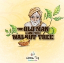 Image for The Old Man And The Walnut Tree