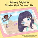 Image for Aubrey Bright in Stories that Connect Us