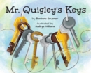 Image for Mr. Quigley&#39;s Keys (Mom&#39;s Choice Award Winner)