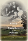 Image for The Family and Social Life of the Puritans