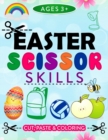 Image for Easter Scissor Skills, Cut and Paste Ages 3+