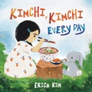 Image for Kimchi, Kimchi Every Day