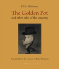 Image for The Golden Pot : and other tales of the uncanny
