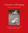 Image for A Question Of Belonging : Cronicas