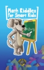 Image for Math Riddles for Smart Kids