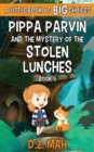 Image for Pippa Parvin and the Mystery of the Stolen Lunches