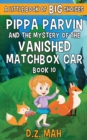 Image for Pippa Parvin and the Mystery of the Vanished Matchbox Car