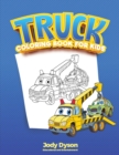 Image for Truck Coloring Book for Kids : A Trucks and Cars Coloring Book for Kids and Toddlers. With Activities for Preschoolers, to Educate while Amusing.
