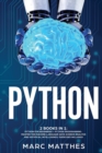 Image for Python 2 Books in 1 : Python For Beginners + Python Programming . Master the machine language Data Science Analysis and Artificial intelligence. Exercises included!