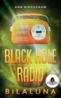 Image for Black Hole Radio - Bilaluna