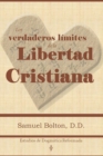 Image for Los Verdaderos Limites de la Libertad Cristiana