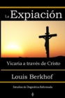 Image for La Expiacion Vicaria a traves de Cristo