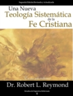 Image for Una Nueva Teologia Sistematica de la Fe Cristiana