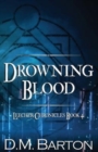 Image for Drowning Blood : Leecher Chronicles 4