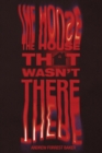 Image for The House That Wasn&#39;t There