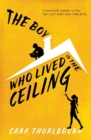 Image for The Boy Who Lived In The Ceiling