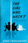 Image for The Girl Who Wasn&#39;t