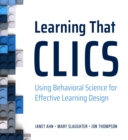 Image for Learning that CLICS  : using behavioral science for effective learning design