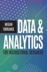 Image for Data and Analytics for Instructional Designers