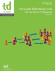 Image for Persuade Effectively and Grow Your Influence