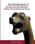 Image for Altnordisch 1 : Die Sprache der Wikinger, Runen und islandischen Sagas