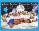 Image for Kheru Nefer : Beautiful Night (Kings and Queens) Ages 0 to 6: Beautiful Night: Kings and Queens
