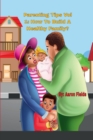 Image for Parenting Tips Volume 1 : How To Build A Healthy Family
