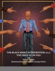 Image for The Black Man&#39;s Intervention Vol 2 : The Onus Is On You