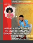 Image for What&#39;s Wrong With Her Vol 2 : A Black Man&#39;s Guide To Understanding, Evaluating, &amp; Healing The Black Woman Vol: 2