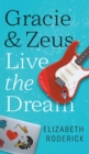 Image for Gracie &amp; Zeus Live the Dream