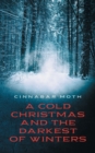 Image for A Cold Christmas and the Darkest of Winters